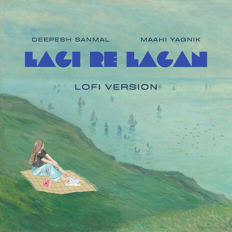 Lagi Re Lagan ft. Maahi Yagnik | Boomplay Music