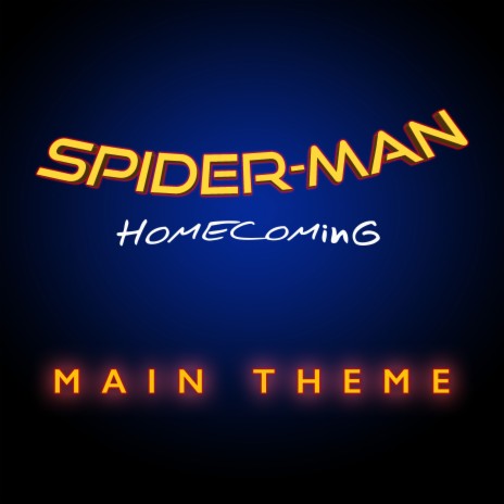 Spider-Man: Homecoming Suite | Boomplay Music