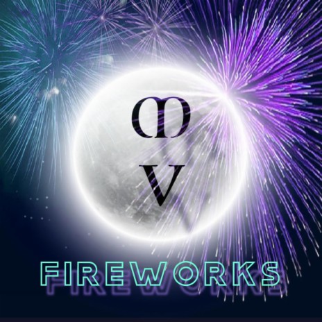 FIREWORKS | Boomplay Music