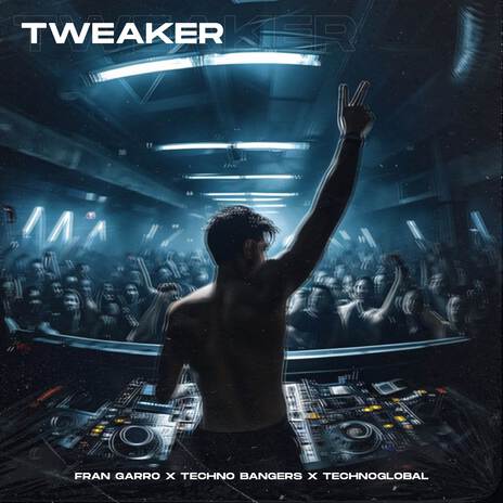 Tweaker (Techno Version) ft. Techno Bangers & Technoglobal | Boomplay Music