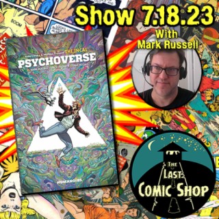 The Incal, Psychoverse w/Mark Russell: 7/18/23
