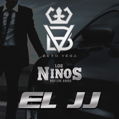 El JJ ft. Los Ninos Norteño Banda