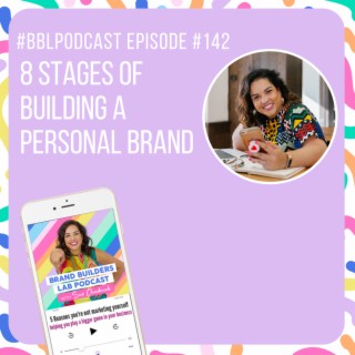 142. 8 Stages of building a personal brands