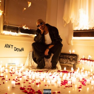 Ain't Down lyrics | Boomplay Music