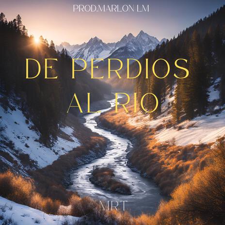 DE PERDIOS AL RIO | Boomplay Music