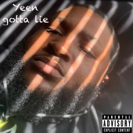Yeen Gotta Lie | Boomplay Music