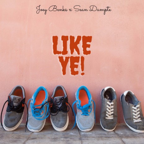 Like Ye ft. Sean Dampte | Boomplay Music