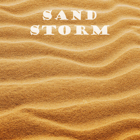 Sand Storm | Boomplay Music