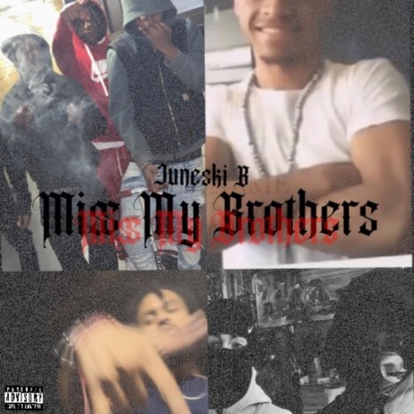 Miss My Brothers | Boomplay Music