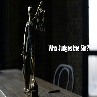 Who Judges the Sin?