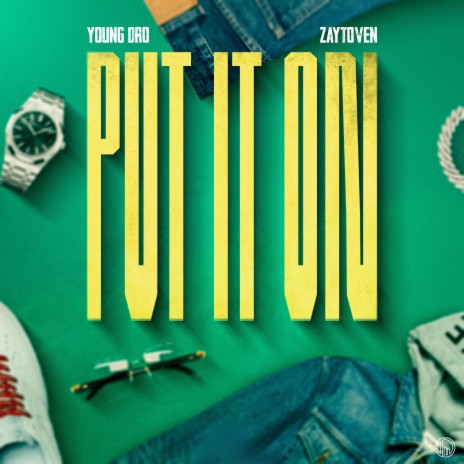 Put It On | Boomplay Music