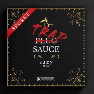 Secret Trap Sauce