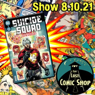 Show 8.10.21: The Suicide Squad