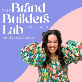 Brand Builders Lab with Suz Chadwick