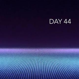 Day 44