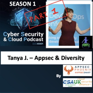 CSCP S01E11 - Tanya Janca - Part 1 - AppSec OWASP Community and diversity