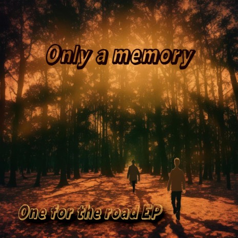 Only a memory