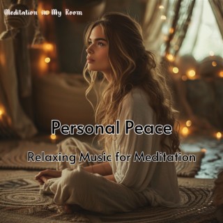 Personal Peace - Relaxing Music for Meditation, Yoga Music, Spa Music, Focus and Concentration and Calm Piano Sleeping Music for Relaxation