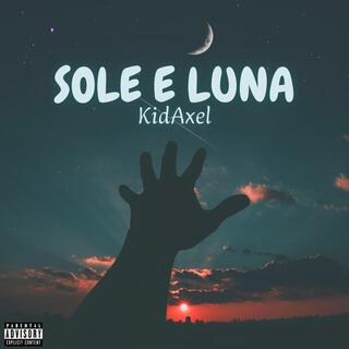 SOLE E LUNA lyrics | Boomplay Music