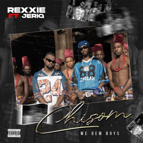 CHISOM (We Dem Boyz) ft. Jeriq | Boomplay Music