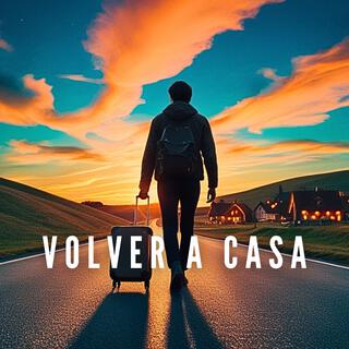 Volver a casa lyrics | Boomplay Music