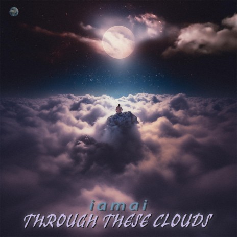 Through These Clouds | Boomplay Music