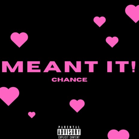 MEANT IT! | Boomplay Music