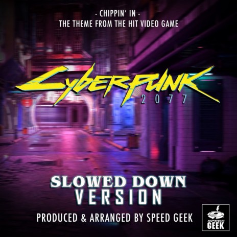 Chippin' In (From Cyberpunk 2077) (Slowed Down) | Boomplay Music