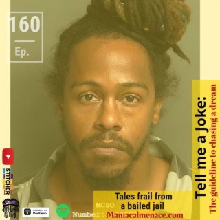 ep. 160 tales frail from a bailed jail