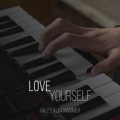 Love Yourself | Boomplay Music