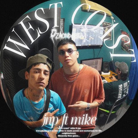 West Coast ft. MIKE | Boomplay Music