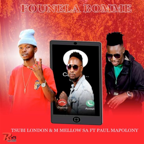 Founela Bomme ft. M Mellow SA & Paul Mapolony | Boomplay Music