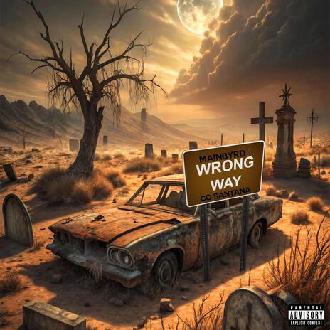 Wrong Way ft. Co santana | Boomplay Music