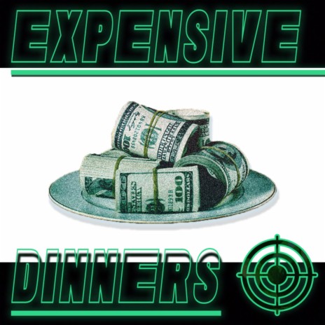 Expensive Dinners | Boomplay Music