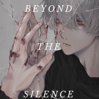 Beyond The Silence lyrics | Boomplay Music