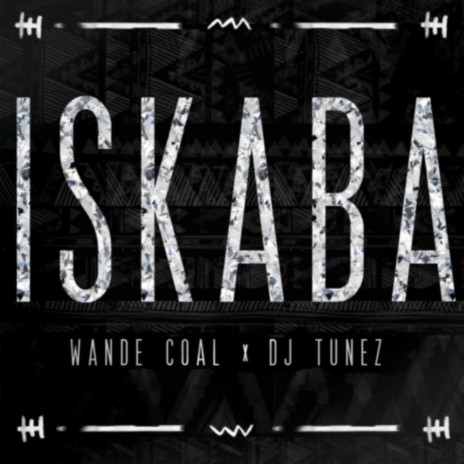Iskaba ft. DJ Tunez