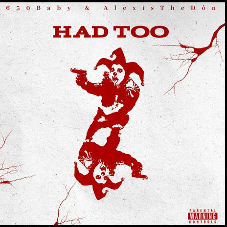 Had Too ft. AlexisTheDon | Boomplay Music