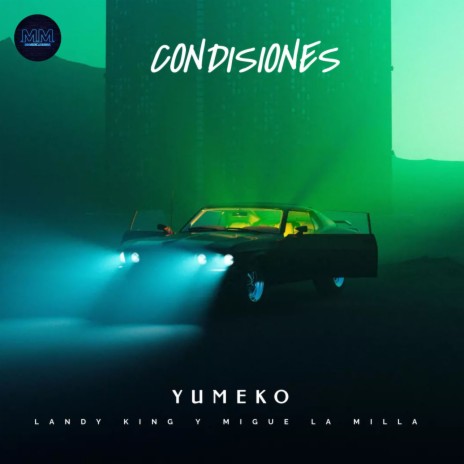 CONDISIONES ft. Landy King & Migue La Milla | Boomplay Music