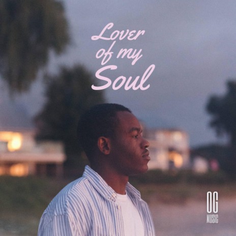 Lover of my soul | Boomplay Music
