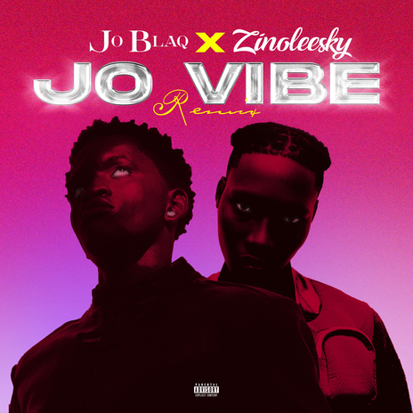 Jo Vibe Remix ft. Zinoleesky