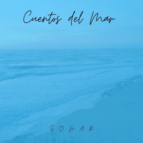 Cuentos del Mar: Soñar | Boomplay Music