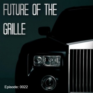 Future of the Grille