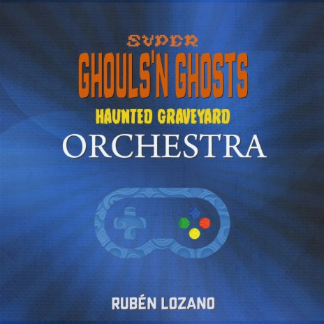 Haunted Graveyard Orchestra (From Super Ghouls'n Ghosts) | Boomplay Music