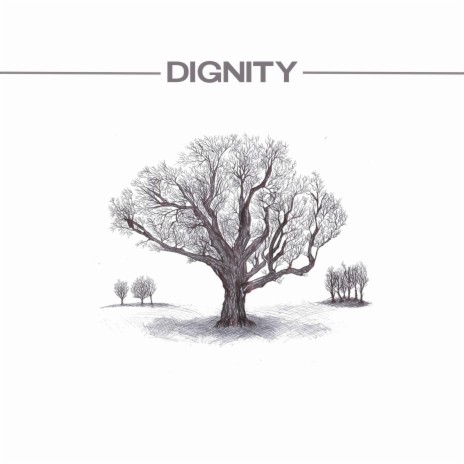 Dignity | Boomplay Music