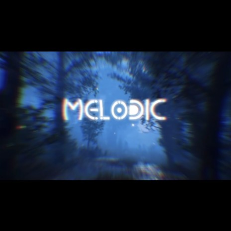 Melodic | Boomplay Music