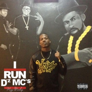 I Run D'z MC's