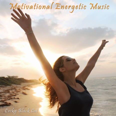 Motivational Energetic Music | Boomplay Music