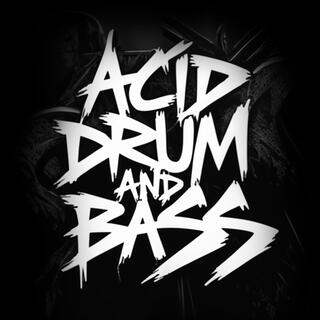 Acid Drum And Bass