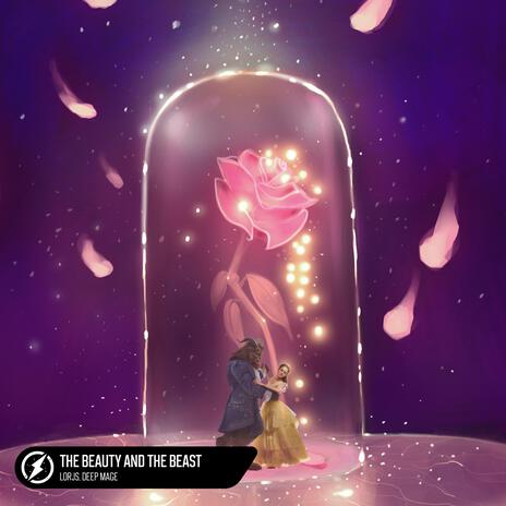 The Beauty And The Beast ft. Deep Mage | Boomplay Music