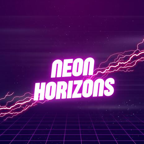 Neon Horizons | Boomplay Music